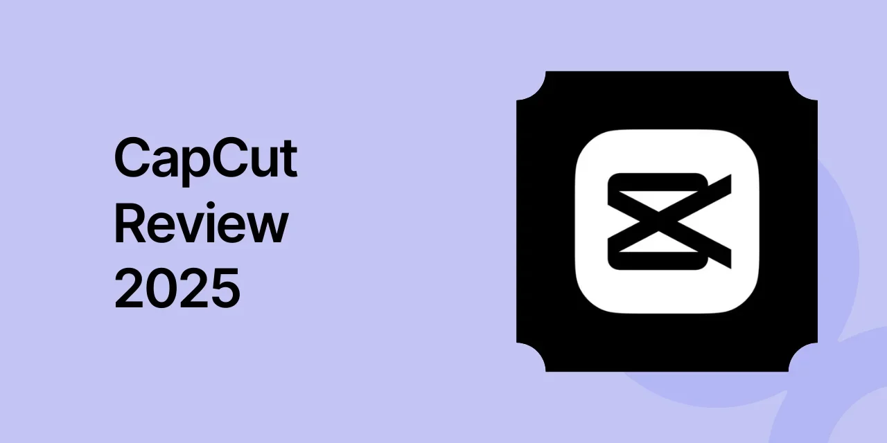 CapCut 2025 Review: Best Mobile Video Editor?