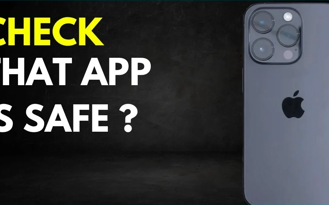 How to Check if Your Favorite App Is Safe
