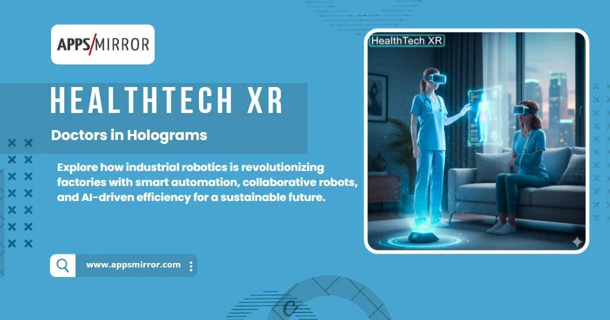 HealthTech XR: Doctors in Holograms