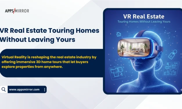 VR Real Estate: Touring Homes Without Leaving Yours