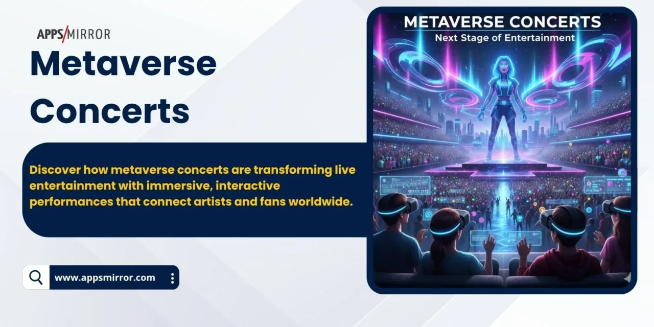 Metaverse Concerts: Next Stage of Entertainment