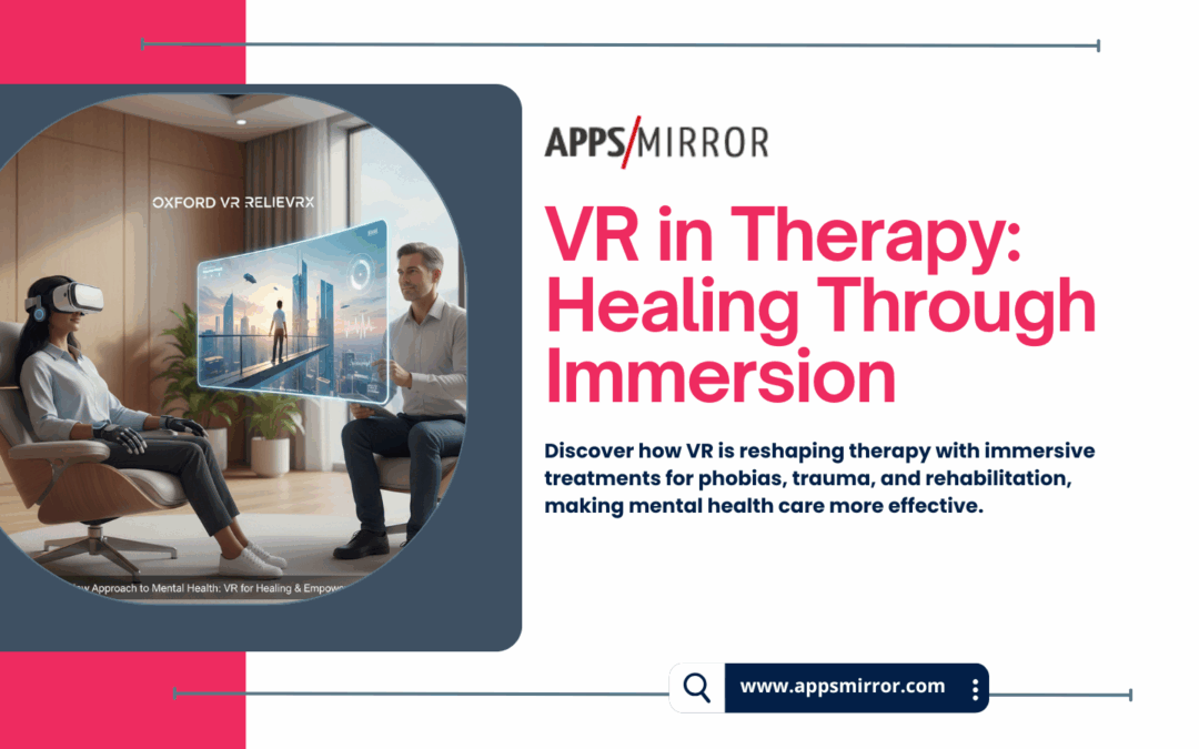 VR in Therapy: Healing Through Immersion