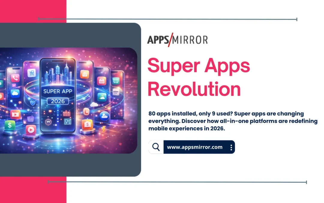 Super Apps Revolution: Why 2026 is the Year of All-in-One Mobile Platforms