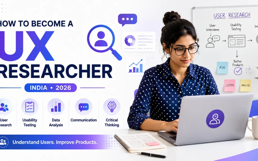 Career Guide: How to Become a UX Researcher in India