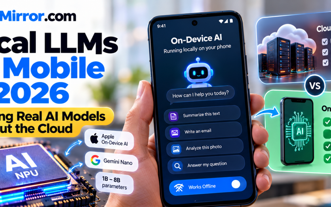 Local LLMs on Mobile in 2026: Running Real AI Models Without the Cloud